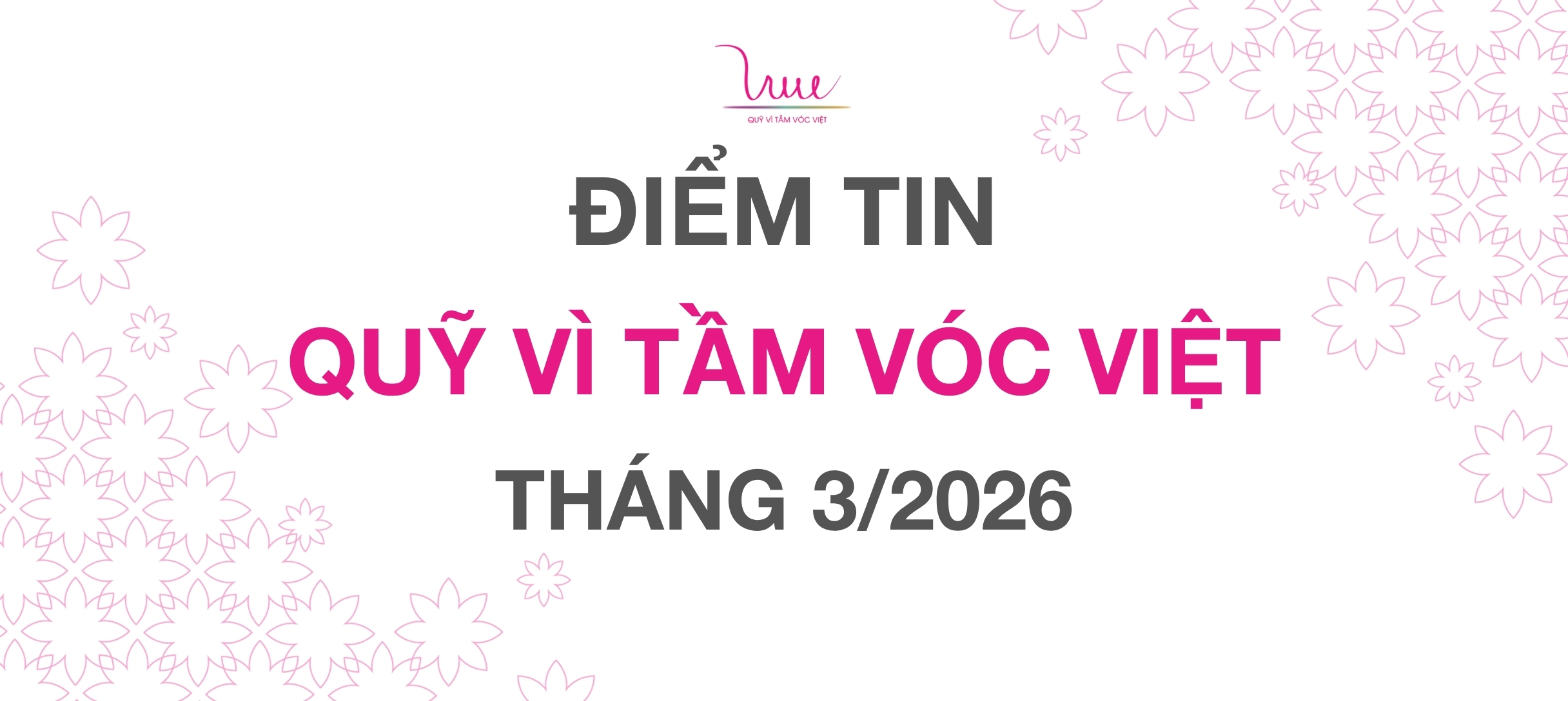 ĐIỂM TIN QUỸ VÌ TẦM VÓC VIỆT THÁNG 03/2026